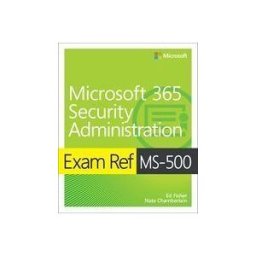 Pearson Education Exam Ref Ms-500 Microsoft 365 Security Administration