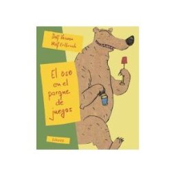 Lóguez Ediciones El Oso En El Parque De Juegos
