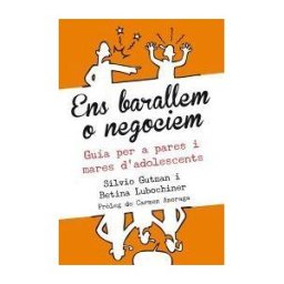 Andana Editorial Ens Barallem O Negociem: Guia Per A Pares I Mares D'adolescents