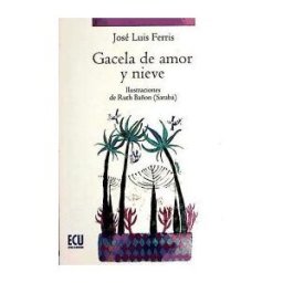 Editorial Club Universitario Gacela De Amor Y Nieve. Leyenda Alicantina