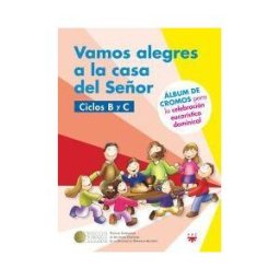 PPC EDITORIAL Vamos Alegres A La Casa Del Señor. Ciclo B-c