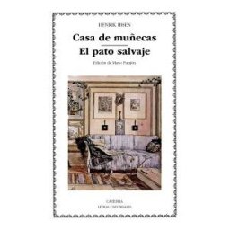 Ediciones Cátedra Casa De Muñecas; El Pato Salvaje