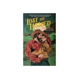 Random House Publishing Group Lost And Lassoed: A Rebel Blue Ranch Novel