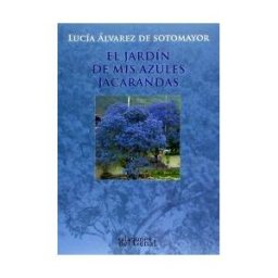 Ediciones del Genal El Jardín De Mis Azules Jacarandas