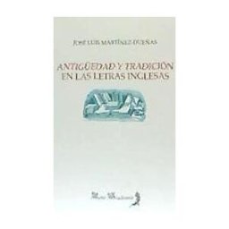 Alhulia, S.L. Antigedad Y Tradición En Las Letras Inglesas