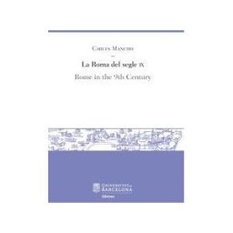 Publicacions i Edicions de la Universitat de Barcelona La Roma Del Segle Ix