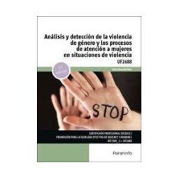 Ediciones Paraninfo, S.A Análisis Y Detección De La Violencia De Género Y Los Procesos De Atención A Mujeres En Situaciones De Violencia 2.