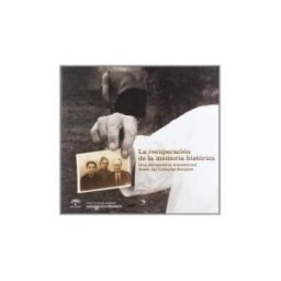 Fundación Centro de Estudios Andaluces La Recuperación De La Memoria Histórica