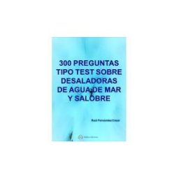 BELLISCO 300 Preguntas Tipo Test Sobre Desaladoras De Agua De Mar Y