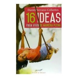 Desclée De Brouwer 16 Ideas Para Vivir De Manera Plena. Experiencias Y Reflexiones De Un Médico De Familia