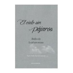Ediciones Carena El Cielo Sin Pájaros: Poemario Trilinge: Español, Inglés, Francés