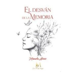 EDICIONES CON M DE MUJER El Desvan De La Memoria