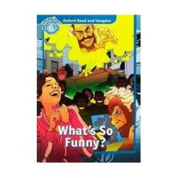 Oxford University Press España, S.A. Oxford Read And Imagine 6. What's So Funny Audio Pack