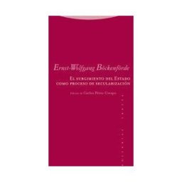 Editorial Trotta, S.A. El Surgimiento Del Estado Como Proceso De Secularización