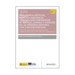 Aranzadi Inteligencia Artificial, Robótica Asistencial Y Tecnologías Emergentes Al Servicio, Cuidado Y Atención De Las Personas Mayores,