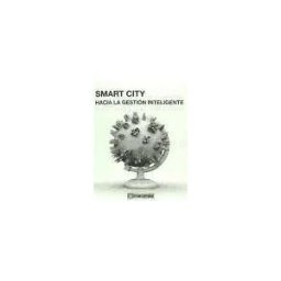 Marcombo, S.A. Smart City: Hacía La Gestión Inteligente