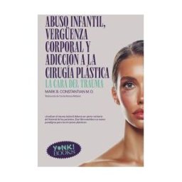 Yonki Books SL Abuso Infantil, Vergenza Corporal Y Adicción A La Cirugía Plástica
