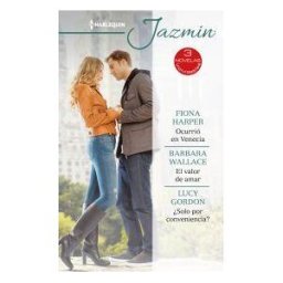 Harlequin Ibérica, S.A. Ocurrió En Venecia; El Valor De Amar; solo Por Conveniencia?