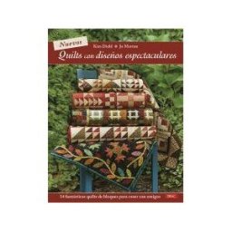 Editorial El Drac, S.L. Nuevos Quilts Con Diseños Espectaculares: 14 Fantásticos Quilts De Bloques Para Coser Con Amigos
