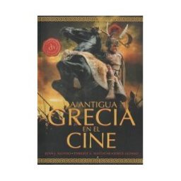 TB Editores La Antigua Grecia En El Cine