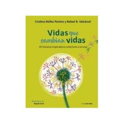 Nube de Tinta Vidas Que Cambian Vidas: 40 Historias Inspiradoras Anteriores A La Tuya