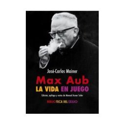 Editorial Renacimiento Max Aub: La Vida En Juego