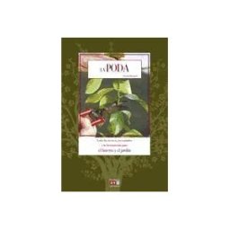 De vecchi S.A.U. Editorial La Poda: Todas Las Técnicas, Los Cuidados Y Las Herramientas Para El Huerto Y El Jardín
