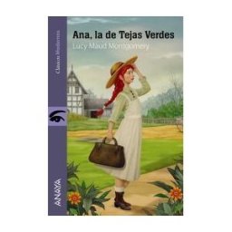 ANAYA INFANTIL Y JUVENIL Ana, La De Tejas Verdes