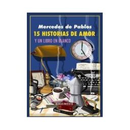 Ediciones Espuela de Plata Quince Historias De Amor Y Un Libro En Blanco