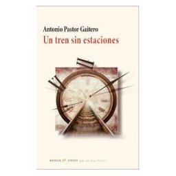 Huerga y Fierro Editores Un Tren Sin Estaciones