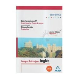Editorial MAD Fp De Grado Superior, Prueba De Acceso. Titulo De Bachiller, Prueba Libre.inglés