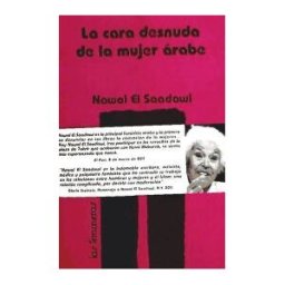 Horas y Horas la Editorial Cara Desnuda De La Mujer Arabe