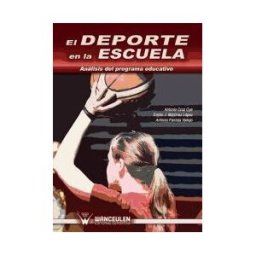 Wanceulen Editorial S.L. El Deporte En La Escuela
