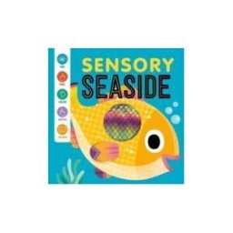 EDITORIAL BASE (UDL) Sensory Seaside. Baby Senses Play Book