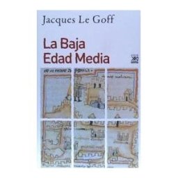 Siglo XXI de España Editores, S.A. La Baja Edad Media