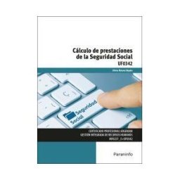 Ediciones Paraninfo, S.A Cálculo De Prestaciones De La Seguridad Social