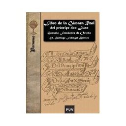 Publicacions de la Universitat de Valncia Libro De La Cámara Real Del Príncipe Don Juan, Oficios De Su Casa Y Servicio Ordinario