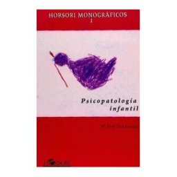 Horsori Editorial, SL. Psicopatología Infantil