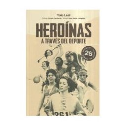 Ediciones JC Heroínas A Través Del Deporte