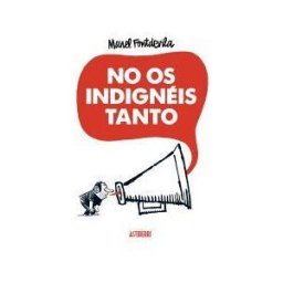 Astiberri Ediciones No Os Indignéis Tanto