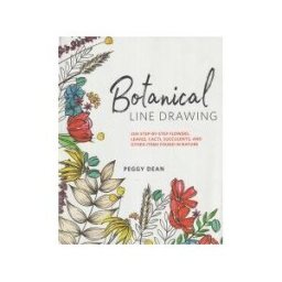 Clarkson Potter/Ten Speed Botanical Line Drawing: 200 Step-by-step Flowers, Leaves, Cacti, Succulents, And Other Items Found In Nature