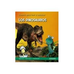 ANAYA INFANTIL Y JUVENIL Los Dinosaurios