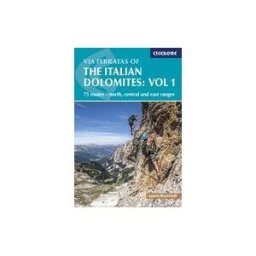 CICERONE PR LTD Via Ferratas Of The Italian Dolomites: Vol 1: 75 Routes-north, Central And East Ranges