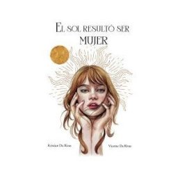 Ediciones Deja Vu El Sol Resultó Ser Mujer