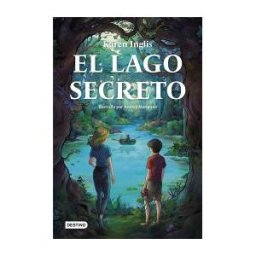 Destino Infantil Juvenil El Lago Secreto