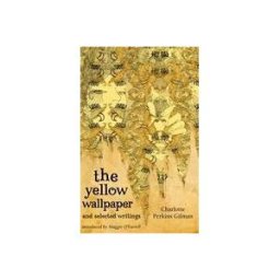 Little, Brown Book Group Yellow Wallpaper And Selected Writings