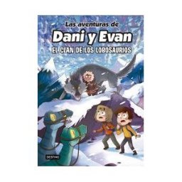 Destino Infantil Juvenil Las Aventuras De Dani Y Evan 8. El Clan De Los Lobosaurios