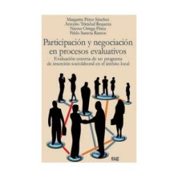 Editorial Universidad de Granada Participación Y Negociación En Procesos Evaluativos: Evaluación Externa De Un Programa De Inserción Socio-laboral En El