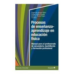 Editorial Octaedro, S.L. Procesos De Enseñanza Y Aprendizaje En Educación Física