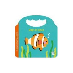 Contenido en Movimiento Mi Primer Libro Para Llevar-bajo El Agua